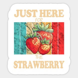 Just Here For The Strawberry Sticker
